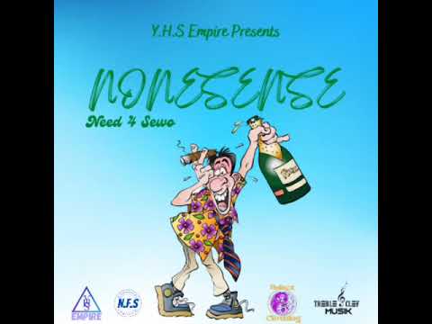 Need 4 Sewo - Nonesense (bouyon 2023)