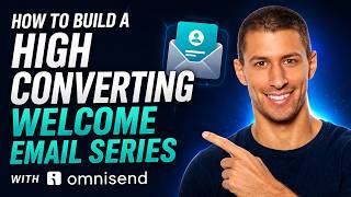 How To Build A High Converting Welcome Email Series With Omnisend