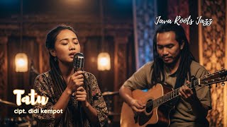 Download lagu TATU – Jazz Reggae Jawa | Java Roots Jazz mp3