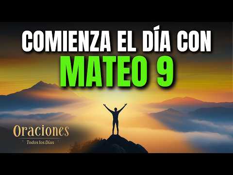 Oración de la Mañana con MATEO 9 | Poderosa Oración de SANIDAD Y MISERICORDIA DE JESÚS