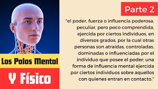AUDIOLIBRO | El Arte y La Ciencia del Magnetismo Personal | Parte 2 | Los Polos Mental y Físico.