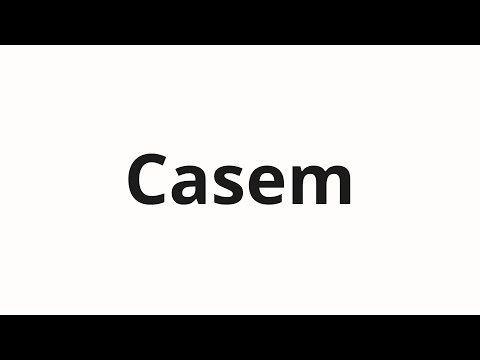 How to pronounce Casem