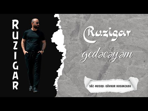 Ruzigar - Gedəcəyəm (Official Music)