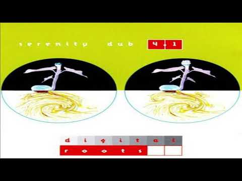 V. A. - Serenity Dub 4.1 Digital Roots | Full Mix