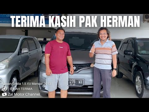 [SERAH TERIMA] THANKS PAK HERMAN TELAH PERCAYA MEMBELI NISSAN EVALIA 1.5 XV MANUAL 2013 DI ZAL MOTOR