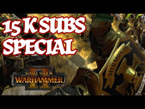 15K Subs Celebration KOTH // Total War: WARHAMMER II Multiplayer