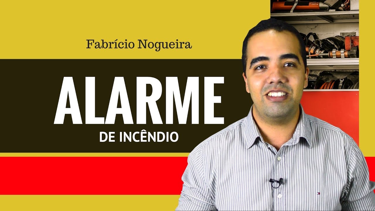 ALARME DE INCÊNDIO -  Como Funciona o Sistema de Detecção e Alarme de Incêndio