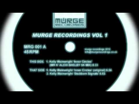 Kelly Wainwright - Inner Circle - (Mr K Alexi Shelby 5k Mix) - Murge Recordings001