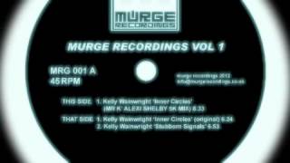 Kelly Wainwright - Inner Circle - (Mr K Alexi Shelby 5k Mix) - Murge Recordings001