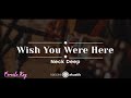 Wish You Were Here – Neck Deep (KARAOKE AKUSTIK - FEMALE KEY)