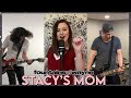 Stacy S Mom Fountains Of Wayne Cover By First To Eleven