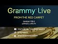 2025 GRAMMY Live From The Red Carpet 67th GRAMMY Awards