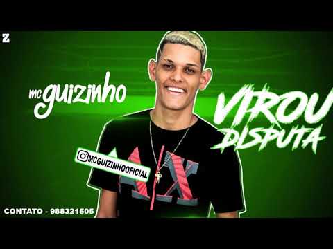 Mc guizinho - virou desputa música nova 2018