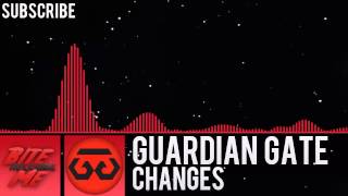 [DUBSTEP] Guardian Gate - Changes [BITE ME RECORDS]