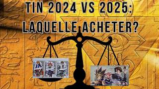 YU-GI-OH TIN 2025 VS 2024 LAQUELLE CHOISIR?