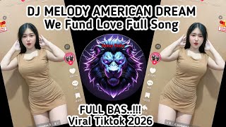 Download lagu DJ MELODY AMERIKAN DREAM - WE  FOUND LOVE - STEREO LOVE FULL SONG | VIRAL TIKTOK 2026‼️ mp3