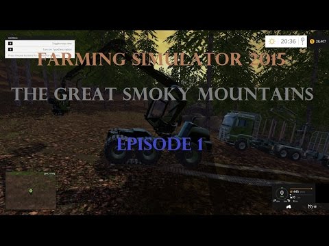 Farming Simulator 2015 Great Smoky Mountains episode 1
