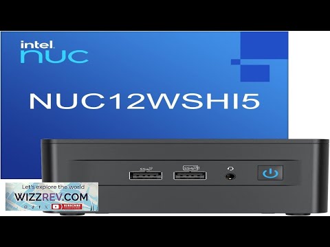 Intel NUC 12 Pro Wall Street Canyon NUC12WSHi5 12TH GEN Intel Core Review