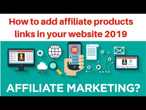 How to add affiliate products links in your website 2019