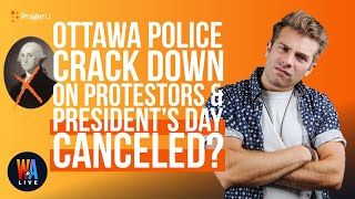 Ottawa Police Crack Down on Protestors & President’s Day CANCELED? - Will & Amala LIVE