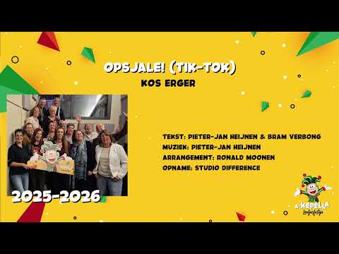 Kos Erger - Opsjale! (Tik-Tok) - a-Kepèlla Leedjesfestijn 2025