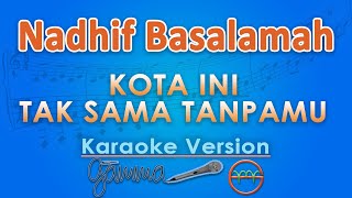 Download lagu Nadhif Basalamah - Kota Ini Tak Sama Tanpamu (Karaoke) by GMusic mp3 Download lagu Nadhif Basalamah - Kota Ini Tak Sama Tanpamu (Karaoke) by GMusic mp3