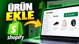 Shopify'a Ürün Nasıl EKLENİR | Ürün Sayfası, Varyantlar, Fiyat ve Stok Ayarları