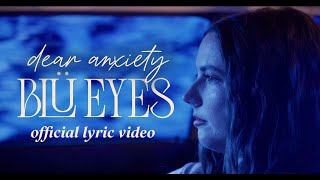 Download lagu BLÜ EYES - dear anxiety mp3 Download lagu BLÜ EYES - dear anxiety mp3