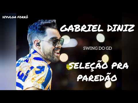 GABRIEL DINIZ - SELEÇÃO PRA PAREDÃO 2K22