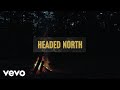 Noah Kahan - Headed North (Official Lyric Video)