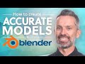 Blender Tutorial How To Create Accurate 3D Models 7 Key Things