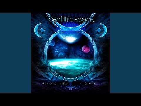 download lagu mp3 mp4 Toby Hitchcock Mercurys Down, download lagu Toby Hitchcock Mercurys Down gratis, unduh video klip Toby Hitchcock Mercurys Down