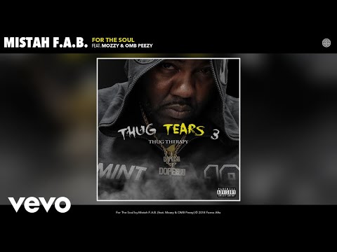 Mistah F.A.B. - For The Soul (Audio) ft. Mozzy, OMB Peezy