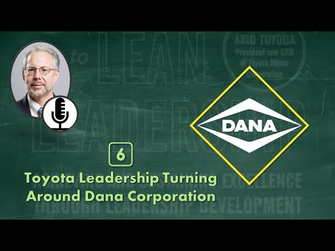Chapter 6️⃣ | Toyota Leadership Turning Around Dana Corporation | #Toyota_Way to #lean #leadership