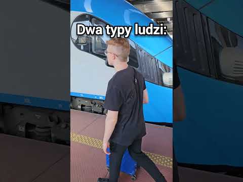 Podróż pociągiem - dwa typy ludzi