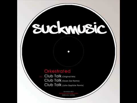 SuckmusicTV // Club Talk Ft. Beleef (Original Mix) - Orkestrated