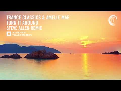 VOCAL TRANCE: Trance Classics & Amélie Mae - Turn It Around (Steve Allen Remix)