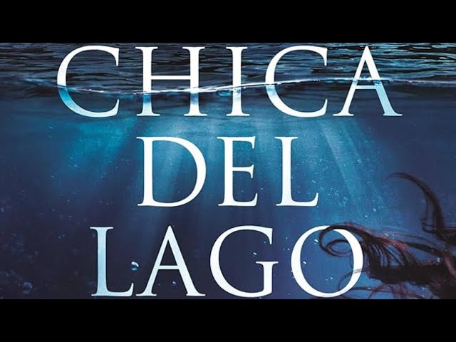 Vídeo relacionado con La chica del lago (La Trama)