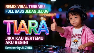 Download lagu TIARA - Andra Respati | JIKA KAU BERTEMU AKU BEGINI | REMIX VIRAL JEDAG JEDUG FULL BASS TERBARU 2025 mp3