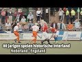 80-jarigen spelen historische interland Nederland - Engeland