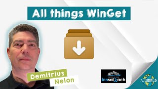 All things WinGet - Demitrius Nelon