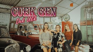 Download lagu Dek Ulik - Cuek Gen mp3 Download lagu Dek Ulik - Cuek Gen mp3