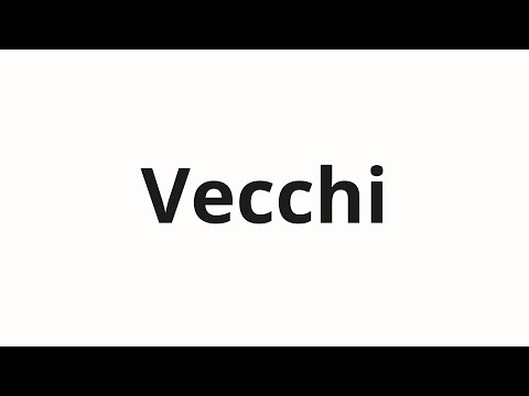 How to pronounce Vecchi