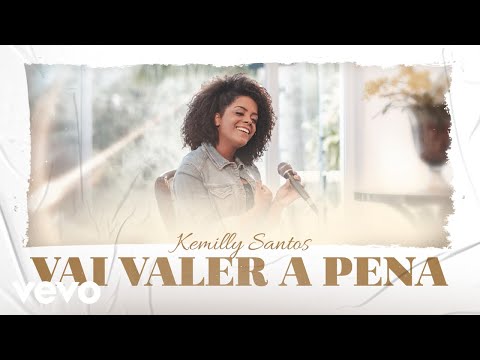 Kemilly Santos - Vai Valer a Pena