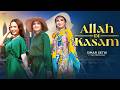 Allah Di Kasam - Simar Sethi Ft. Sistrology (Music Video) | Hira Faisal, Iqra Kanwal, Fatima Faisal