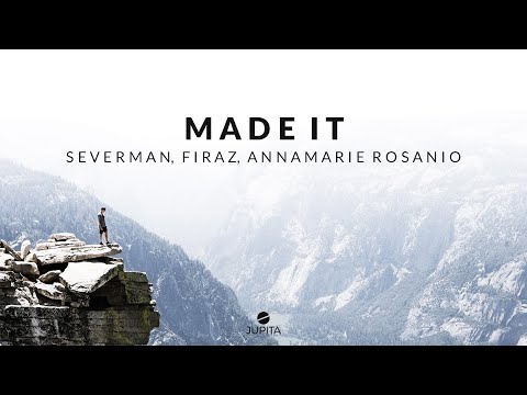 Severman & Firaz feat. Annamarie Rosanio - Made It (Lyrics)