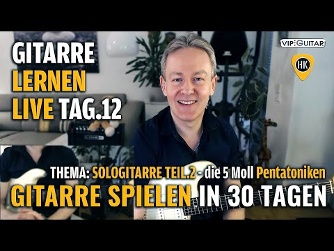 Gitarre Lernen Tag.12 - Gitarre spielen in 30 Lerntagen - Sologitarre - die 5 Moll Pentatoniken