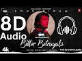 BITTER BETRAYALS Sonu Nigam 8D AUDIO T Series Solos