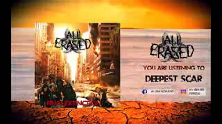 Video All Erased - Deepest Scar