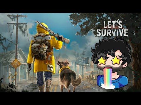Como no jugué esto antes...|| Let's Survive ||